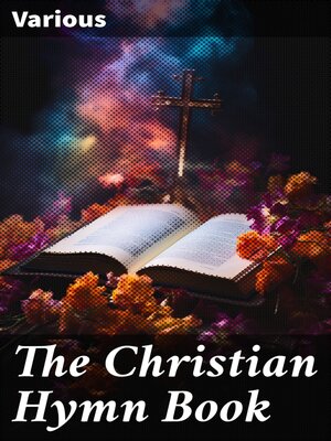 cover image of The Christian Hymn Book